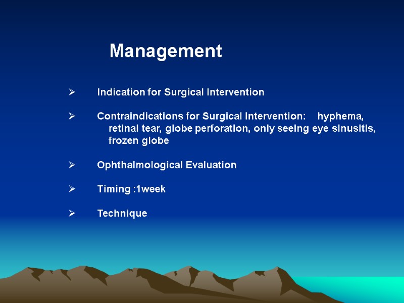 Management        Indication for Surgical Intervention  